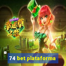 74 bet plataforma